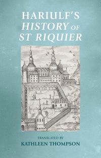 Cover image for Hariulf'S History of St Riquier