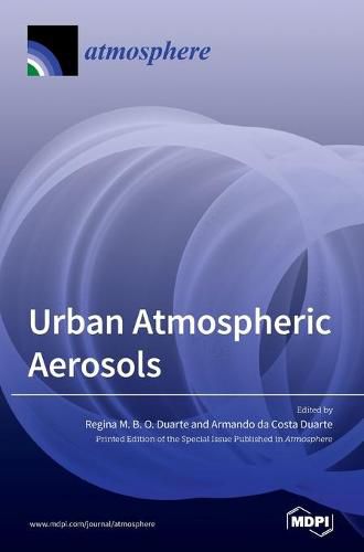 Cover image for Urban Atmospheric Aerosols: Sources, Analysis and Effects