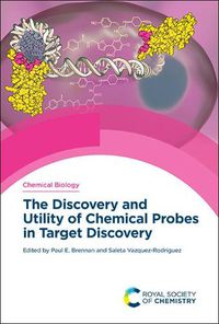 Cover image for The Discovery and Utility of Chemical Probes in Target Discovery