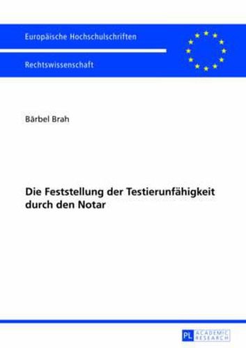 Cover image for Die Feststellung der Testierunfahigkeit durch den Notar