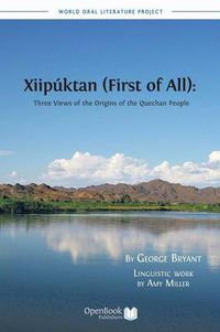 Cover image for Xiipuktan (First of All): Three Views of the Origins of the Quechan People