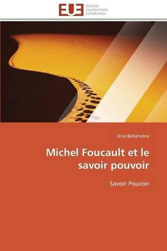 Cover image for Michel Foucault Et Le Savoir Pouvoir