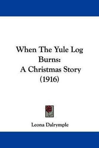 When the Yule Log Burns: A Christmas Story (1916)