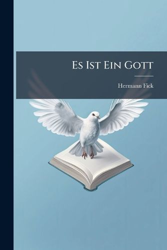 Cover image for Es Ist Ein Gott: Zur Verantwortung Bezeugt