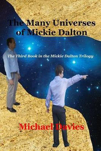 Cover image for The Many Universes of Mickie Dalton: The Third Book in the Mickie Dalton Trilogy