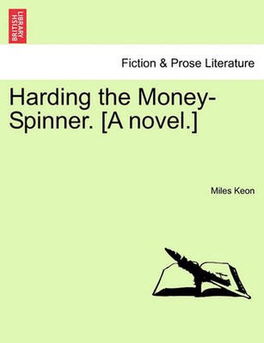 Cover image for Harding the Money-Spinner. [A Novel.]