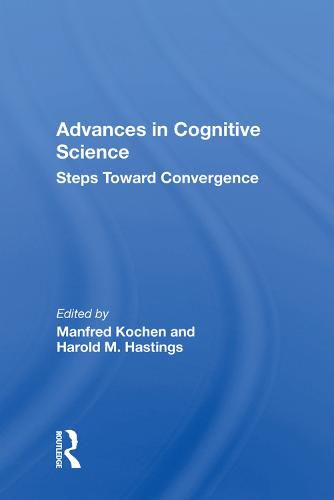 Advances In Cognitive Science: Steps Toward Convergence