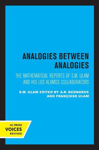 Analogies Between Analogies: The Mathematical Reports of S.M. Ulam and his Los Alamos Collaborators