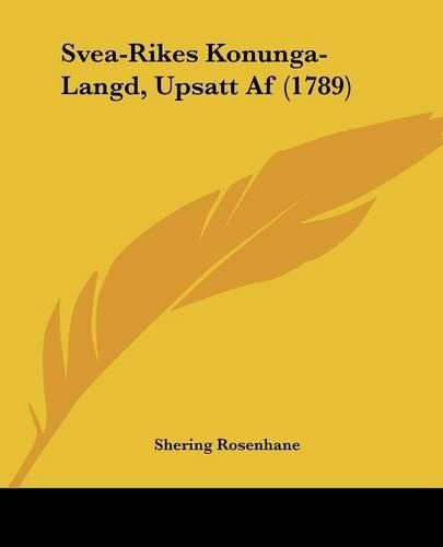 Svea-Rikes Konunga-Langd, Upsatt AF (1789)