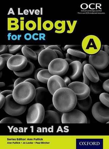 A Level Biology for OCR A: Year 1 and AS