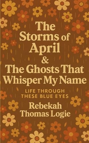 Cover image for The Storms Of April & the Ghosts That Whisper My Name (Edition1st)