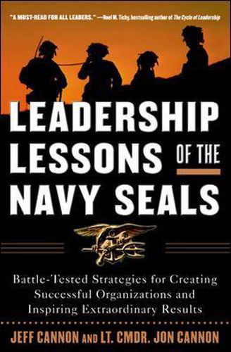 Cover image for Leadership Lessons of the Navy SEALS: Battle-Tested Strategies for Creating Successful Organizations and Inspiring Extraordinary Results