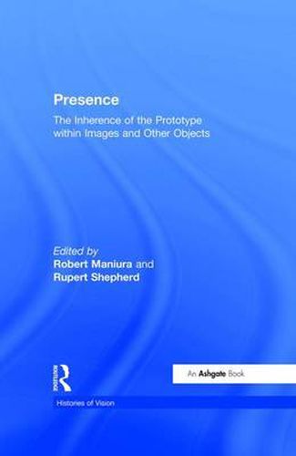 Cover image for Presence: The Inherence of the Prototype within Images and Other Objects
