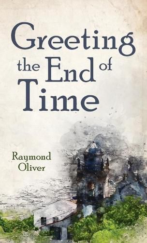 Cover image for Greeting the End of Time