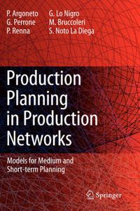 Cover image for Production Planning in Production Networks: Models for Medium and Short-term Planning