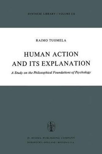 Cover image for Human Action and Its Explanation: A Study on the Philosophical Foundations of Psychology