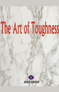 Cover image for The Art of Toughness