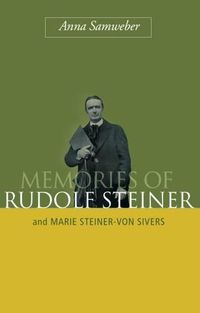 Cover image for Memories of Rudolf Steiner: And Marie Steiner-von Sivers