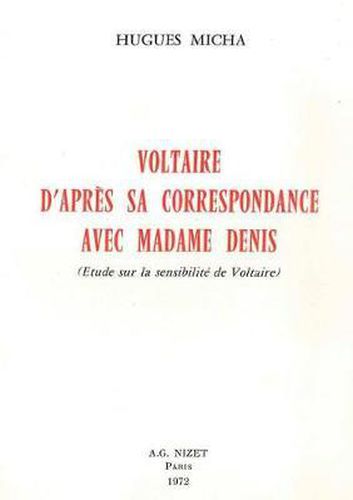 Cover image for Voltaire d'Apres Sa Correspondance Avec Madame Denis: Etude Sur La Sensibilite de Voltaire