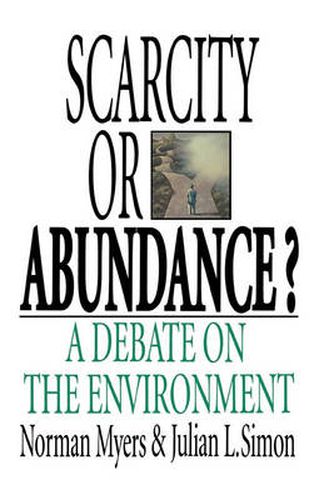 Scarcity or Abundance?: A Debate on the Environment