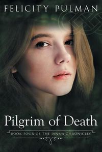 Cover image for Pilgrim of Death: The Janna Chronicles 4