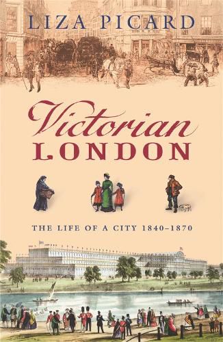Cover image for Victorian London: The Life of a City 1840-1870