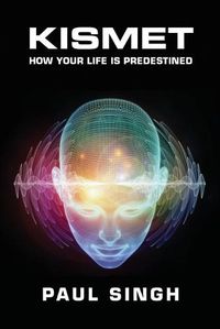 Cover image for Kismet: How Your Life Is Predestined