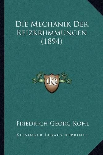 Die Mechanik Der Reizkrummungen (1894)