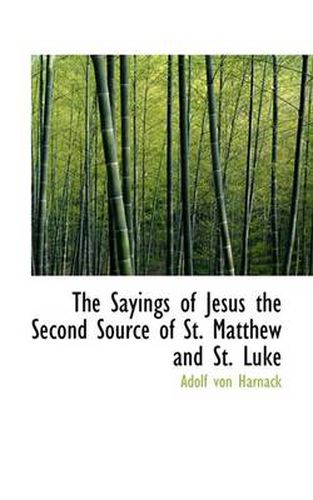 Cover image for The Sayings of Jesus the Second Source of St. Matthew and St. Luke