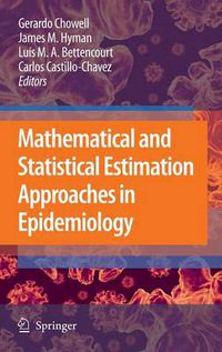 Cover image for Mathematical and Statistical Estimation Approaches in Epidemiology