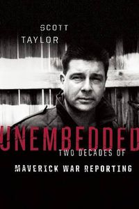 Cover image for Unembedded: Two Decades of Maverick War Reporting