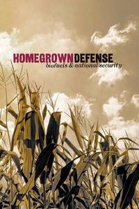 Cover image for Homegrown Defense: Biofuels & National Security