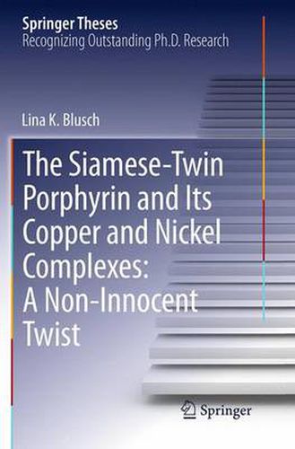 Cover image for The Siamese-Twin Porphyrin and Its Copper and Nickel Complexes: A Non-Innocent Twist