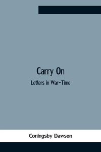 Cover image for Carry On: Letters In War-Time