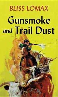 Cover image for Gunsmoke And Trail Dust