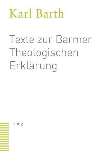 Texte Zur Barmer Theologischen Erklarung: Mit Einer Einleitung Von Eberhard Jungel