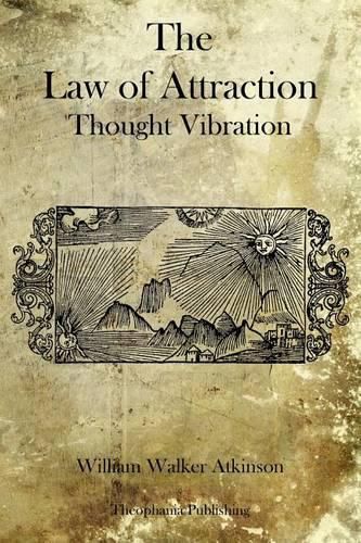 Cover image for The Law of Attraction: Thought Vibration