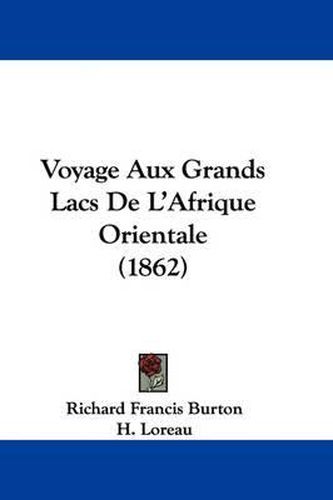 Cover image for Voyage Aux Grands Lacs de L'Afrique Orientale (1862)