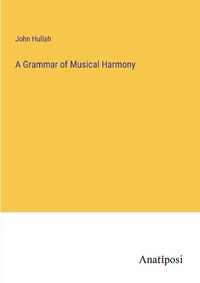 Cover image for A Grammar of Musical Harmony