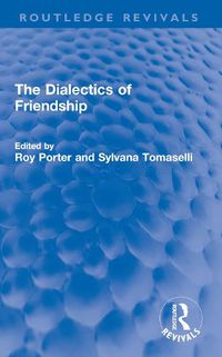 Cover image for The Dialectics of Friendship