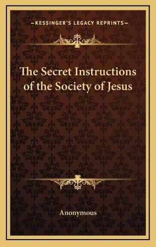 Cover image for The Secret Instructions of the Society of Jesus