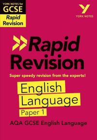 Cover image for English Language Paper 1 RAPID REVISION: York Notes for AQA GCSE (9-1): - catch up, revise and be ready for 2022 and 2023 assessments and exams