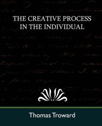 Cover image for The Creative Process in the Individual (New Edition)