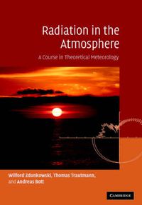 Cover image for Radiation in the Atmosphere: A Course in Theoretical Meteorology