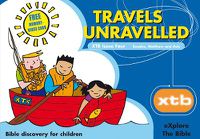 Cover image for XTB 4: Travels Unravelled: Bible discovery for children