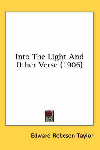 Cover image for Into the Light and Other Verse (1906)