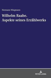 Cover image for Wilhelm Raabe. Aspekte Seines Erzaehlwerks