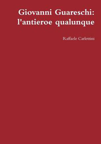 Giovanni Guareschi: L'antieroe Qualunque