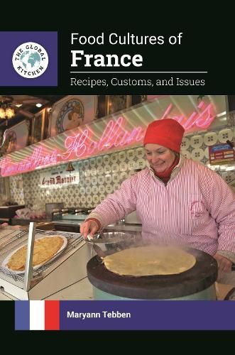 Cover image for Food Cultures of France: Recipes, Customs, and Issues