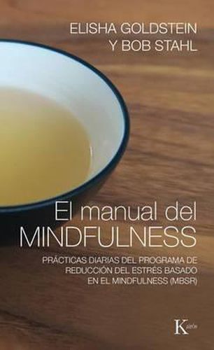 Cover image for El Manual del Mindfulness: Practicas Diarias del Programa de Reduccion del Estres Basado En El Mindfulness (Mbsr)